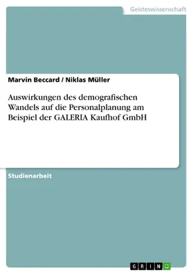 Beccard / Müller |  Auswirkungen des demografischen Wandels auf die Personalplanung am Beispiel der GALERIA Kaufhof GmbH | eBook | Sack Fachmedien