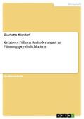 Kierdorf |  Kreatives Führen.   Anforderungen an Führungspersönlichkeiten | Buch |  Sack Fachmedien