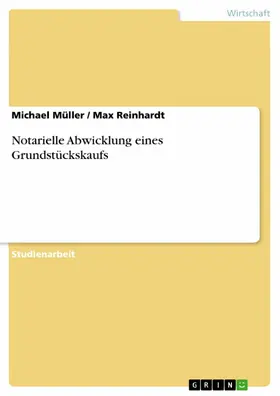 Müller / Reinhardt |  Notarielle Abwicklung eines Grundstückskaufs | eBook | Sack Fachmedien