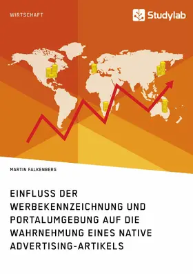 Falkenberg |  Einfluss der Werbekennzeichnung und Portalumgebung auf die Wahrnehmung eines Native Advertising-Artikels | eBook | Sack Fachmedien