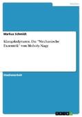 Schmidt |  Klangskulpturen. Die "Mechanische Exzentrik" von Moholy-Nagy | Buch |  Sack Fachmedien