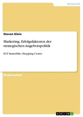 Klein |  Marketing. Erfolgsfaktoren der strategischen Angebotspolitik | Buch |  Sack Fachmedien