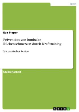 Pieper |  Prävention von lumbalen Rückenschmerzen durch Krafttraining | Buch |  Sack Fachmedien