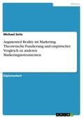 Seitz |  Augmented Reality im Marketing. Theoretische Fundierung und empirischer Vergleich zu anderen Marketinginstrumenten | Buch |  Sack Fachmedien