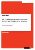Wilke |  Die Gesellschaftsverträge von Thomas Hobbes und John Locke im Vergleich | Buch |  Sack Fachmedien