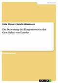 Körner |  Die Bedeutung des Kompressors in der Geschichte von Daimler | eBook | Sack Fachmedien