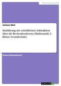 Ebel |  Einführung der schriftlichen Subtraktion über die Rechenkonferenz (Mathematik 3. Klasse Grundschule) | eBook | Sack Fachmedien