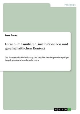 Bauer |  Lernen im familiären, institutionellen und gesellschaftlichen Kontext | Buch |  Sack Fachmedien