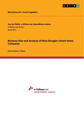 Ott / Hagedorn |  Business Plan and Analysis of Nest (Google's Smart Home Company) | Buch |  Sack Fachmedien