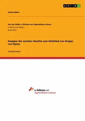 Böhm |  Exegese der zweiten Homilie zum Hohelied von Gregor von Nyssa | eBook | Sack Fachmedien
