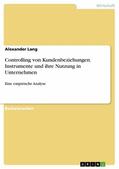 Lang |  Controlling von Kundenbeziehungen. Instrumente und ihre Nutzung in Unternehmen | eBook | Sack Fachmedien