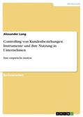 Lang |  Controlling von Kundenbeziehungen. Instrumente und ihre Nutzung in Unternehmen | Buch |  Sack Fachmedien