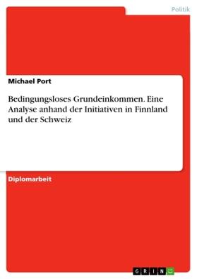 Port | Bedingungsloses Grundeinkommen. Eine Analyse anhand der Initiativen in Finnland und der Schweiz | Buch | sack.de