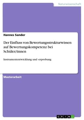 Sander |  Der Einfluss von Bewertungsstrukturwissen auf Bewertungskompetenz bei Schüler/innen | Buch |  Sack Fachmedien