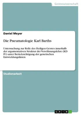 Meyer |  Die Pneumatologie Karl Barths | eBook | Sack Fachmedien