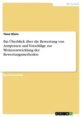 Klein |  Ein Überblick über die Bewertung von Arztpraxen und Vorschläge zur Weiterentwicklung der Bewertungsmethoden | eBook | Sack Fachmedien