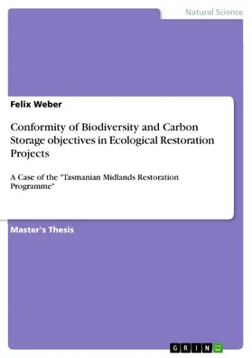 Weber |  Conformity of Biodiversity and Carbon Storage objectives in Ecological Restoration Projects | eBook | Sack Fachmedien
