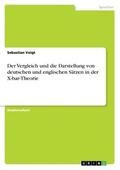 Voigt |  Der Vergleich und die Darstellung von deutschen und englischen Sätzen in der X-bar-Theorie | Buch |  Sack Fachmedien