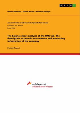 Schreiber / Karner / Schlager | The balance sheet analysis of the OMV AG. The description, economic environment and accounting information of the company | E-Book | sack.de