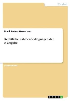 Wernersson |  Rechtliche Rahmenbedingungen der e-Vergabe | Buch |  Sack Fachmedien