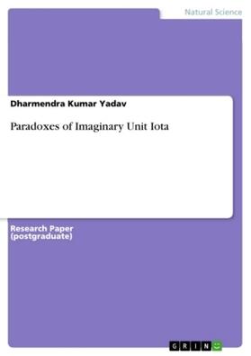 Yadav |  Paradoxes of Imaginary Unit Iota | Buch |  Sack Fachmedien