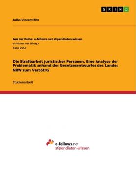 Ritz |  Die Strafbarkeit juristischer Personen. Eine Analyse der Problematik anhand des Gesetzesentwurfes des Landes NRW zum VerbStrG | Buch |  Sack Fachmedien