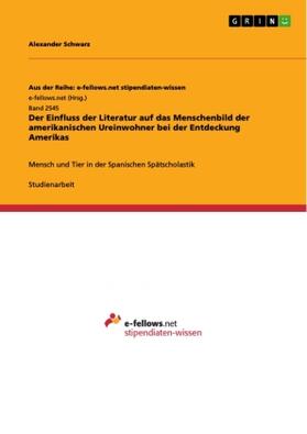 Schwarz |  Der Einfluss der Literatur auf das Menschenbild der amerikanischen Ureinwohner bei der Entdeckung Amerikas | Buch |  Sack Fachmedien
