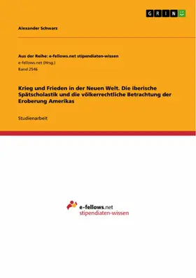 Schwarz |  Krieg und Frieden in der Neuen Welt. Die iberische Spätscholastik und die völkerrechtliche Betrachtung der Eroberung Amerikas | eBook | Sack Fachmedien
