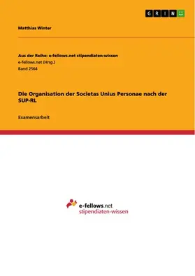 Winter |  Die Organisation der Societas Unius Personae nach der SUP-RL | eBook | Sack Fachmedien