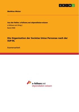 Winter | Die Organisation der Societas Unius Personae nach der SUP-RL | Buch | 978-3-668-53611-1 | sack.de