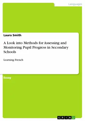 Smith |  A Look into Methods for Assessing and Monitoring Pupil Progress in Secondary Schools | eBook | Sack Fachmedien