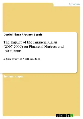 Plaza / Bosch |  The Impact of the Financial Crisis (2007-2009) on Financial Markets and Institutions | eBook | Sack Fachmedien