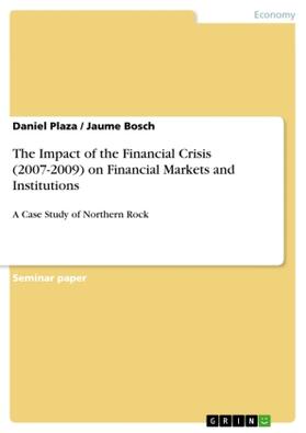 Plaza / Bosch |  The Impact of the Financial Crisis (2007-2009) on Financial Markets and Institutions | Buch |  Sack Fachmedien