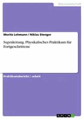 Lehmann / Stenger |  Supraleitung. Physikalisches Praktikum für Fortgeschrittene | eBook | Sack Fachmedien