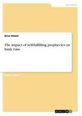 Hetzel |  The impact of self-fulfilling prophecies on bank runs | Buch |  Sack Fachmedien