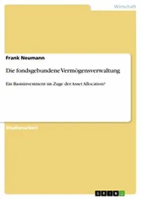 Neumann |  Die fondsgebundene Vermögensverwaltung | eBook | Sack Fachmedien