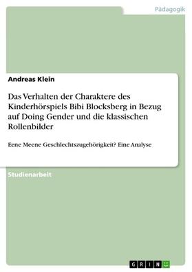 Klein | Das Verhalten der Charaktere des Kinderhörspiels Bibi Blocksberg in Bezug auf Doing Gender und die klassischen Rollenbilder | E-Book | sack.de