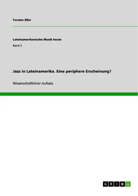 Eßer |  Jazz in Lateinamerika. Eine periphere Erscheinung? | eBook | Sack Fachmedien