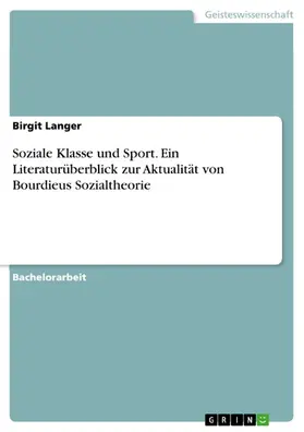 Langer |  Soziale Klasse und Sport. Ein Literaturüberblick zur Aktualität von Bourdieus Sozialtheorie | eBook | Sack Fachmedien