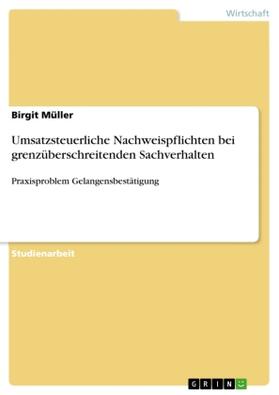 Müller | Umsatzsteuerliche Nachweispflichten bei grenzüberschreitenden Sachverhalten | Buch | 978-3-668-57913-2 | sack.de