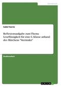 Garcia |  Reflexionsaufgabe zum Thema Leseflüssigkeit für eine 6. Klasse anhand des Märchens "Sterntaler" | Buch |  Sack Fachmedien