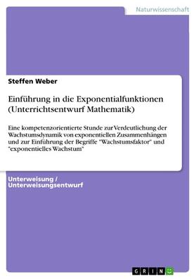 Weber |  Einführung in die Exponentialfunktionen (Unterrichtsentwurf Mathematik) | eBook | Sack Fachmedien