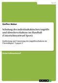 Weber |  Schulung des individualtaktischen Angriffs- und Abwehrverhaltens im Handball (Unterrichtsentwurf Sport) | eBook | Sack Fachmedien