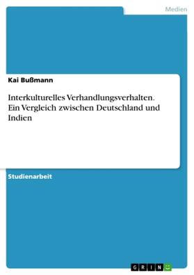 Bußmann | Interkulturelles Verhandlungsverhalten. Ein Vergleich zwischen Deutschland und Indien | Buch | 978-3-668-58402-0 | sack.de