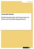 Schmidt |  Recherchearbeit über die Finanzierung von Profit und Non-Profit Organisationen | Buch |  Sack Fachmedien