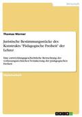 Werner |  Juristische Bestimmungsstücke des Konstrukts "Pädagogische Freiheit" der Lehrer | eBook | Sack Fachmedien