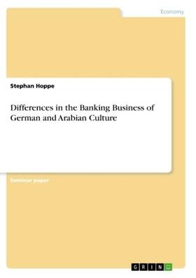 Hoppe |  Differences in the Banking Business of German and Arabian Culture | Buch |  Sack Fachmedien