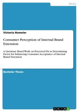 Homeier | Consumer Perception of Internal Brand Extension | Buch | 978-3-668-60487-2 | www.sack.de