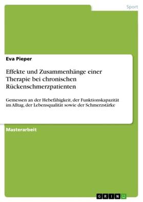 Pieper |  Effekte und Zusammenhänge einer Therapie bei chronischen Rückenschmerzpatienten | Buch |  Sack Fachmedien