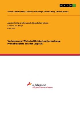 Lizardo / Lüerßen / Steege | Verfahren zur Wirtschaftlichkeitsuntersuchung. Praxisbeispiele aus der Logistik | Buch | 978-3-668-61828-2 | sack.de
